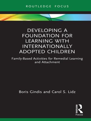 cover image of Developing a Foundation for Learning with Internationally Adopted Children